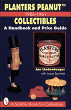 Planters Peanut Collectibles 1906-1961,…