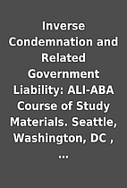 Inverse Condemnation and Related Government…