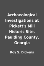Archaeological Investigations at Pickett's…