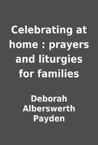 Celebrating at home : prayers and liturgies…