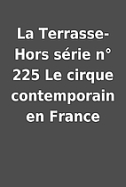 La Terrasse- Hors série n° 225 Le cirque…