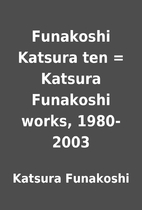 Funakoshi Katsura ten = Katsura Funakoshi…