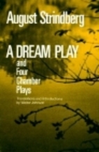 A Dream Play, and Four Chamber Plays (The…