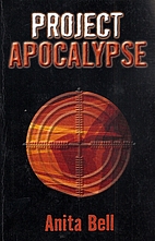 Project Apocalypse by Anita Bell