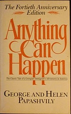 Anything Can Happen by George Papashvily