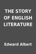 THE STORY OF ENGLISH LITERATURE by Edward…