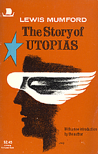 The Story of Utopias by Lewis Mumford