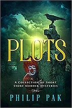 Plots: A Collection of Short Story Mysteries…