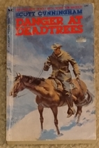 Danger at Deadtrees by Scott Cunningham