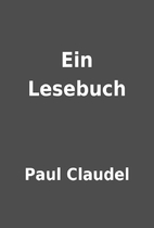 Ein Lesebuch by Paul Claudel
