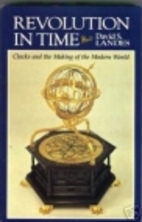 Revolution in Time: Clocks and the Making of…