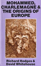 Mohammed, Charlemagne and the Origins of…