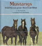 Mustangs: Wild Horses of the American West…
