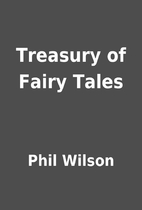Treasury of Fairy Tales by Phil Wilson