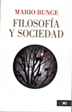 FILOSOFIA Y SOCIEDAD by Mario Bunge
