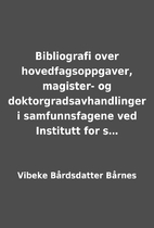 Bibliografi over hovedfagsoppgaver,…