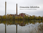 Linnoista lähiöihin : rakennetut…