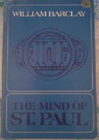 The Mind of Saint Paul by William Barclay