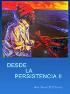 Desde la persistencia II by Agrupacion…