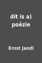 dit is a) poëzie by Ernst Jandl