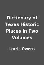 Dictionary of Texas Historic Places in Two…