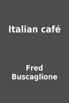 Italian café by Fred Buscaglione