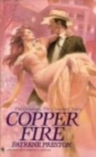 Copper Fire by Fayrene Preston