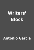 Writers' Block by Antonio Garcia