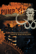Pump Six and Other Stories by Paolo…