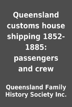 Queensland customs house shipping 1852-1885:…