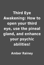 Third Eye Awakening: How to open your third…