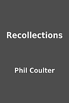 Recollections by Phil Coulter