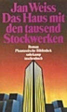 The House of a Thousand Floors by Jan Weiss
