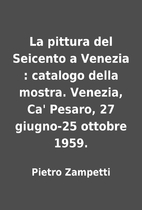 La pittura del Seicento a Venezia : catalogo…