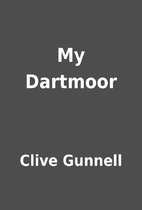 My Dartmoor by Clive Gunnell