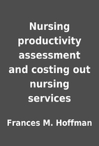 Nursing productivity assessment and costing…
