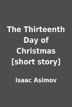The Thirteenth Day of Christmas [short…