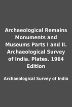 Archaeological Remains Monuments and Museums…