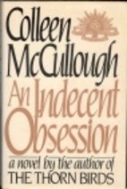 An Indecent Obsession by Colleen McCullough
