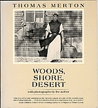 Woods, Shore, Desert: A Notebook, May 1968…
