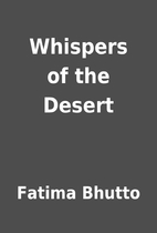 Whispers of the Desert by Fatima Bhutto