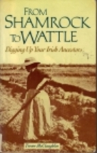 From Shamrock to Wattle : Digging up your…