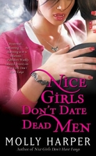 Nice Girls Don't Date Dead Men by Molly…