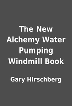The New Alchemy Water Pumping Windmill Book…