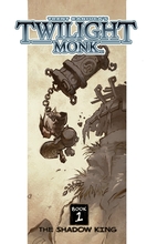Twilight Monk Vol. 1: The Shadow King by…