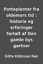 Potteplanter fra oldemors tid : historie og…