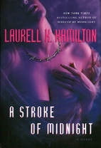 A Stroke of Midnight by Laurell K. Hamilton