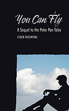 You can fly : a sequel to the peter pan…