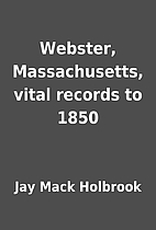 Webster, Massachusetts, vital records to…