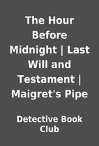 The Hour Before Midnight | Last Will and…
